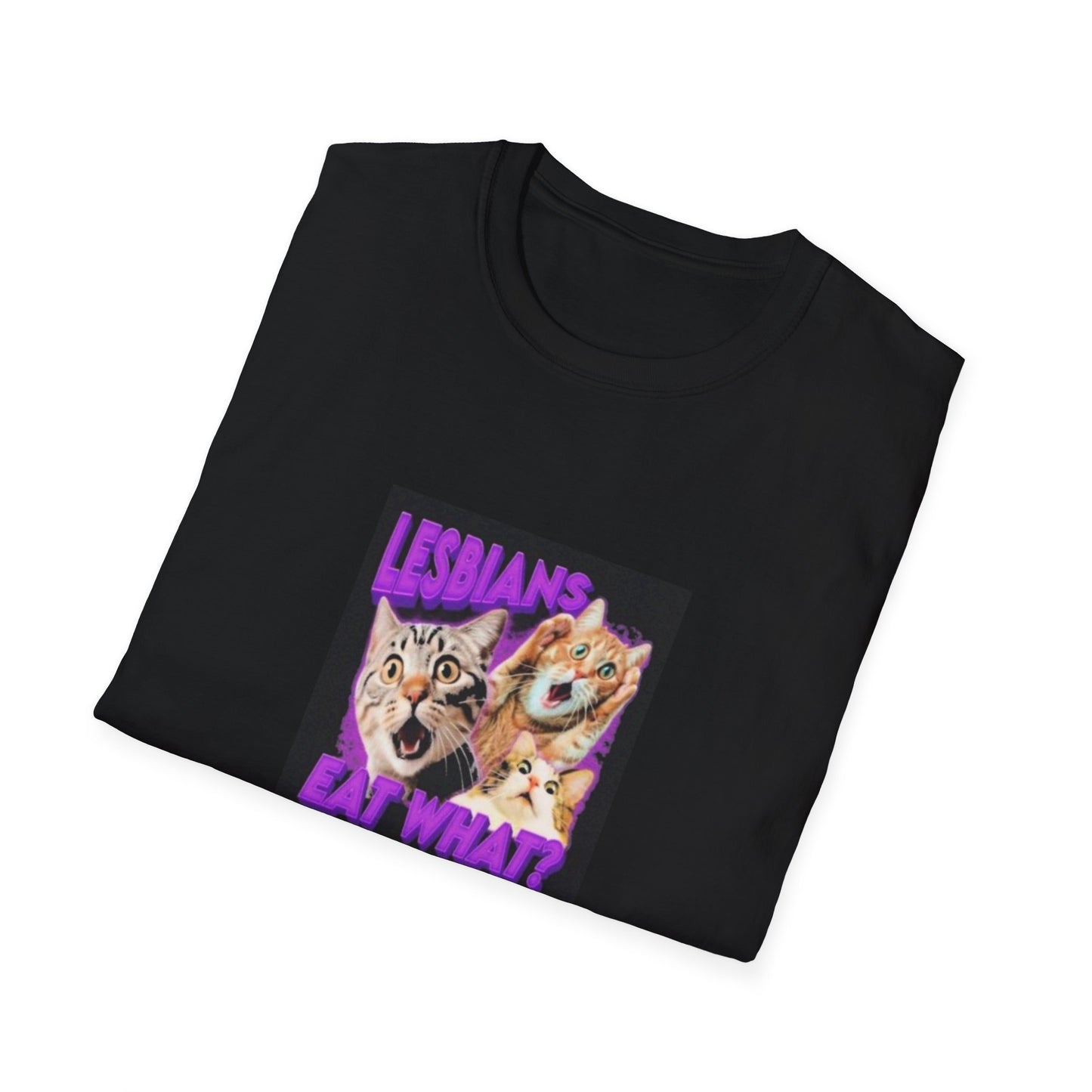 cats LESBIANS EAT WHAT women's comfit t-shirt Unisex Softstyle T-Shirt