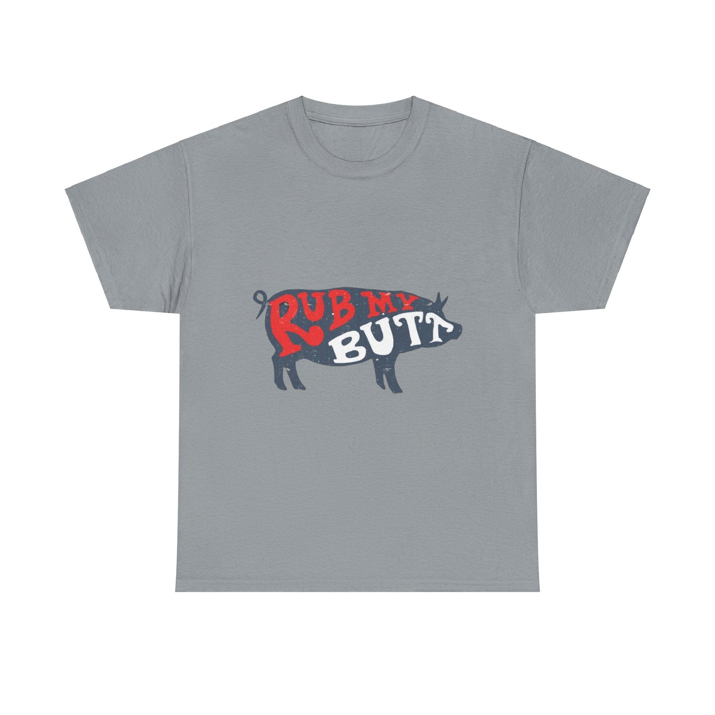 RUB MY BUTT Unisex Heavy Cotton Tee