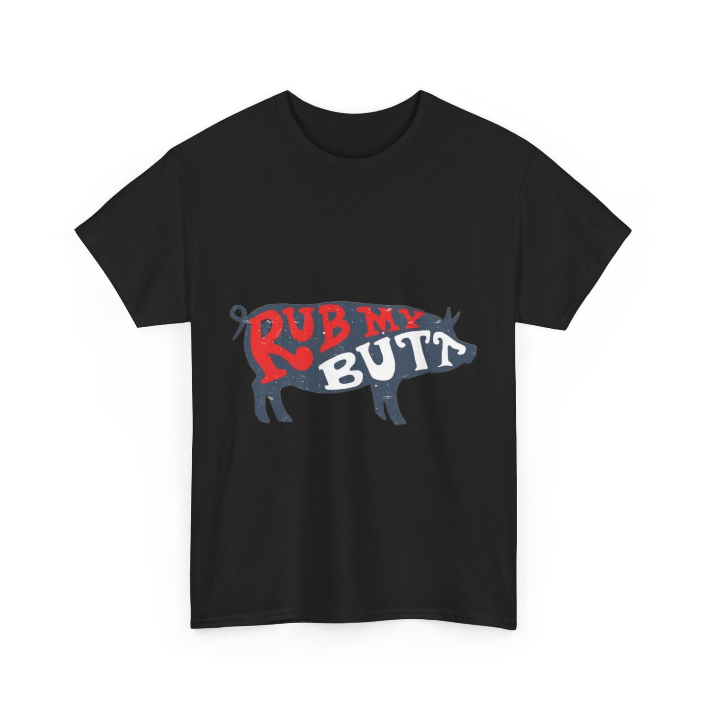 RUB MY BUTT Unisex Heavy Cotton Tee
