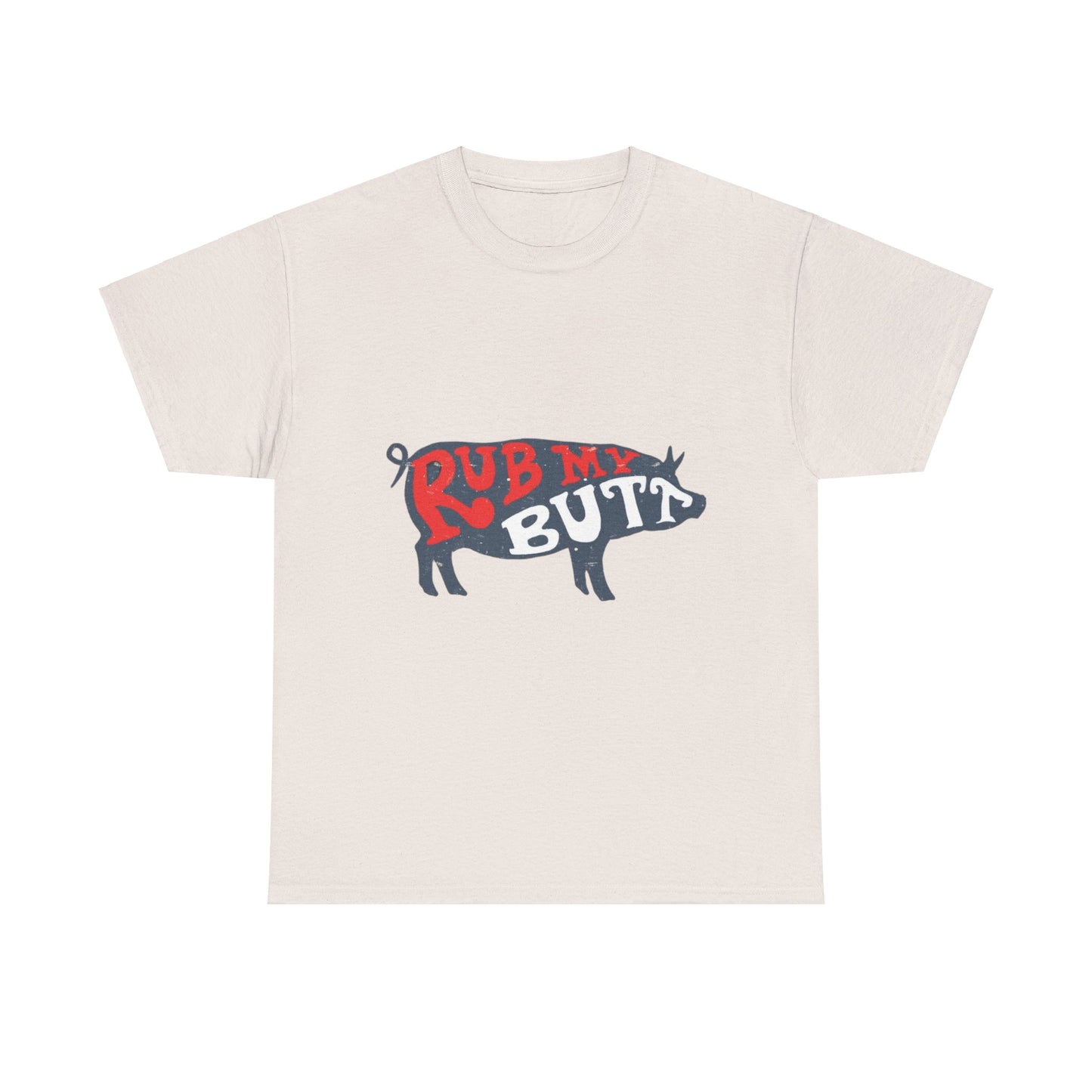 RUB MY BUTT Unisex Heavy Cotton Tee