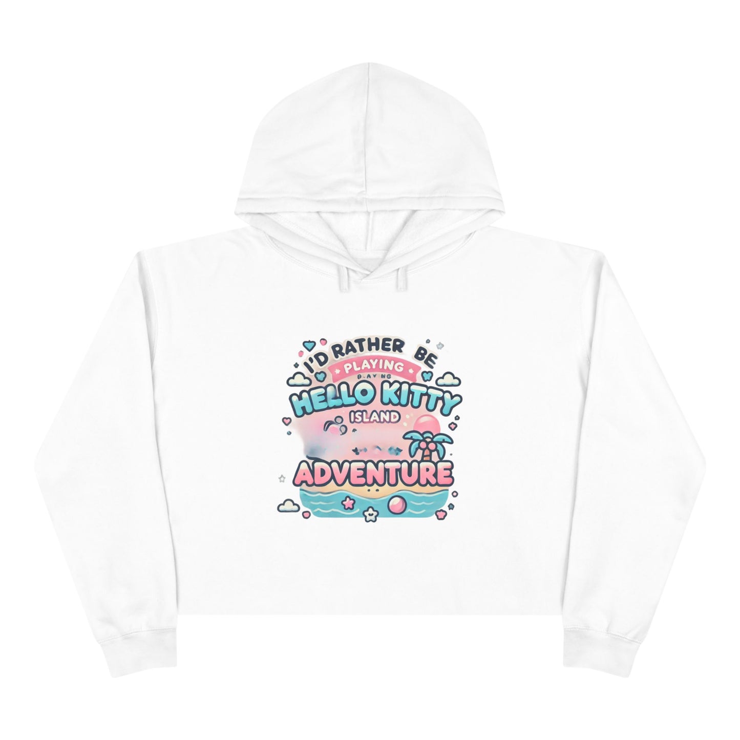 I’d rather be playing Hello Kitty island adventure Crop Hoodie