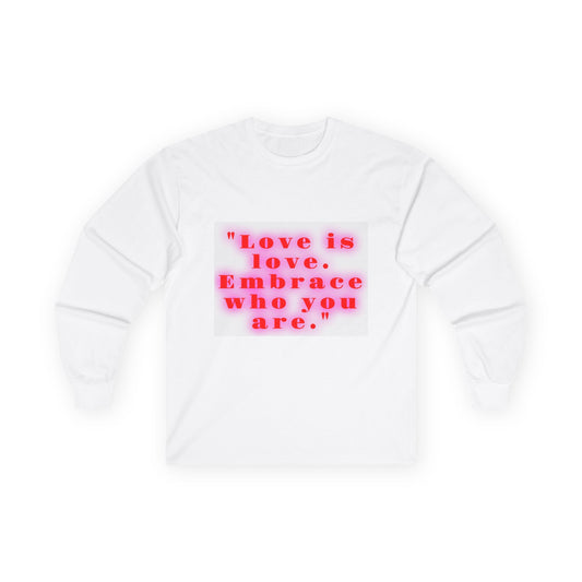 Love is love Embrace Unisex Long Sleeve Tee