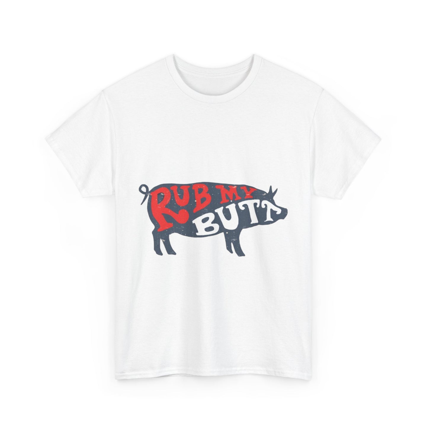 RUB MY BUTT Unisex Heavy Cotton Tee