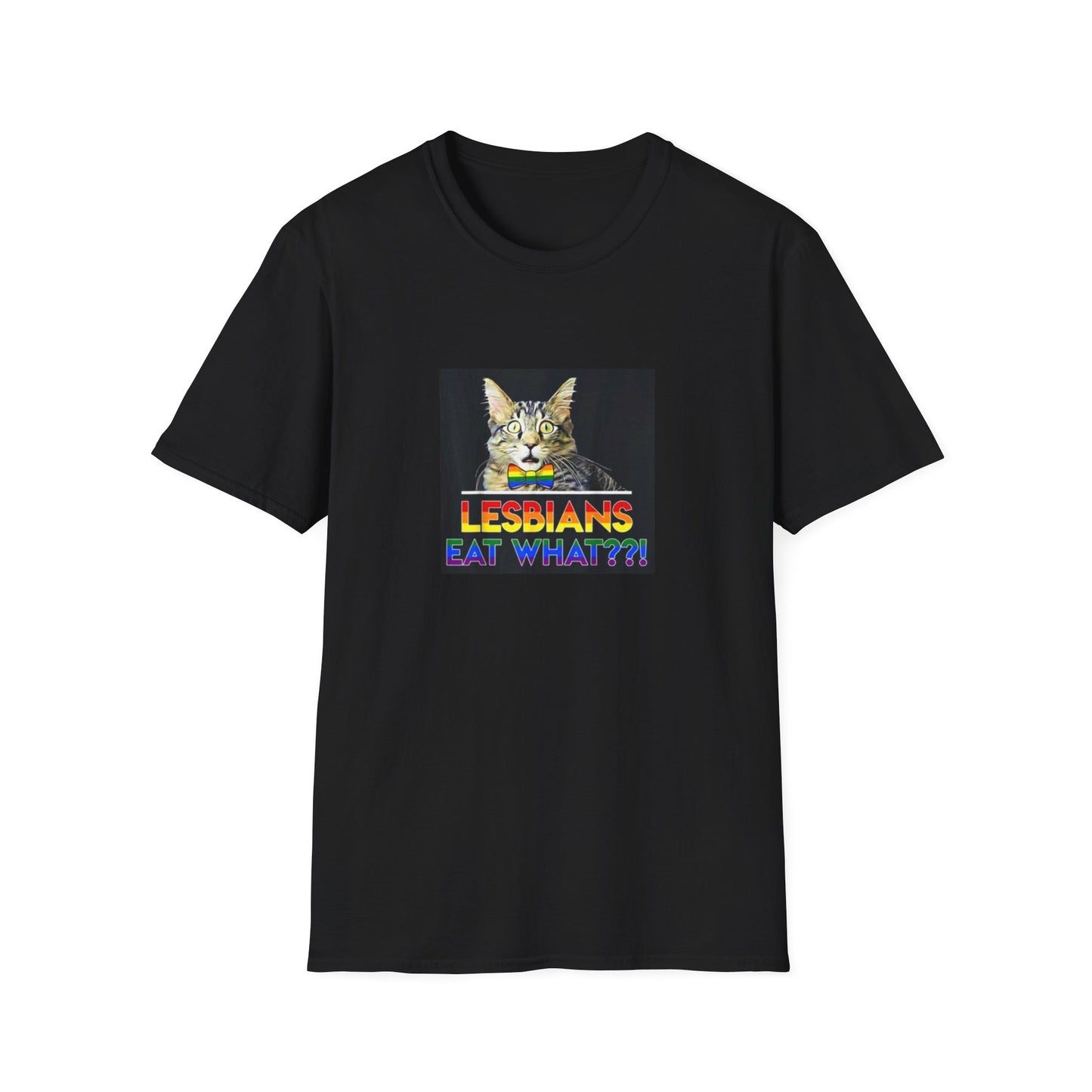 cats LESBIANS EAT WHAT  Unisex Softstyle T-Shirt