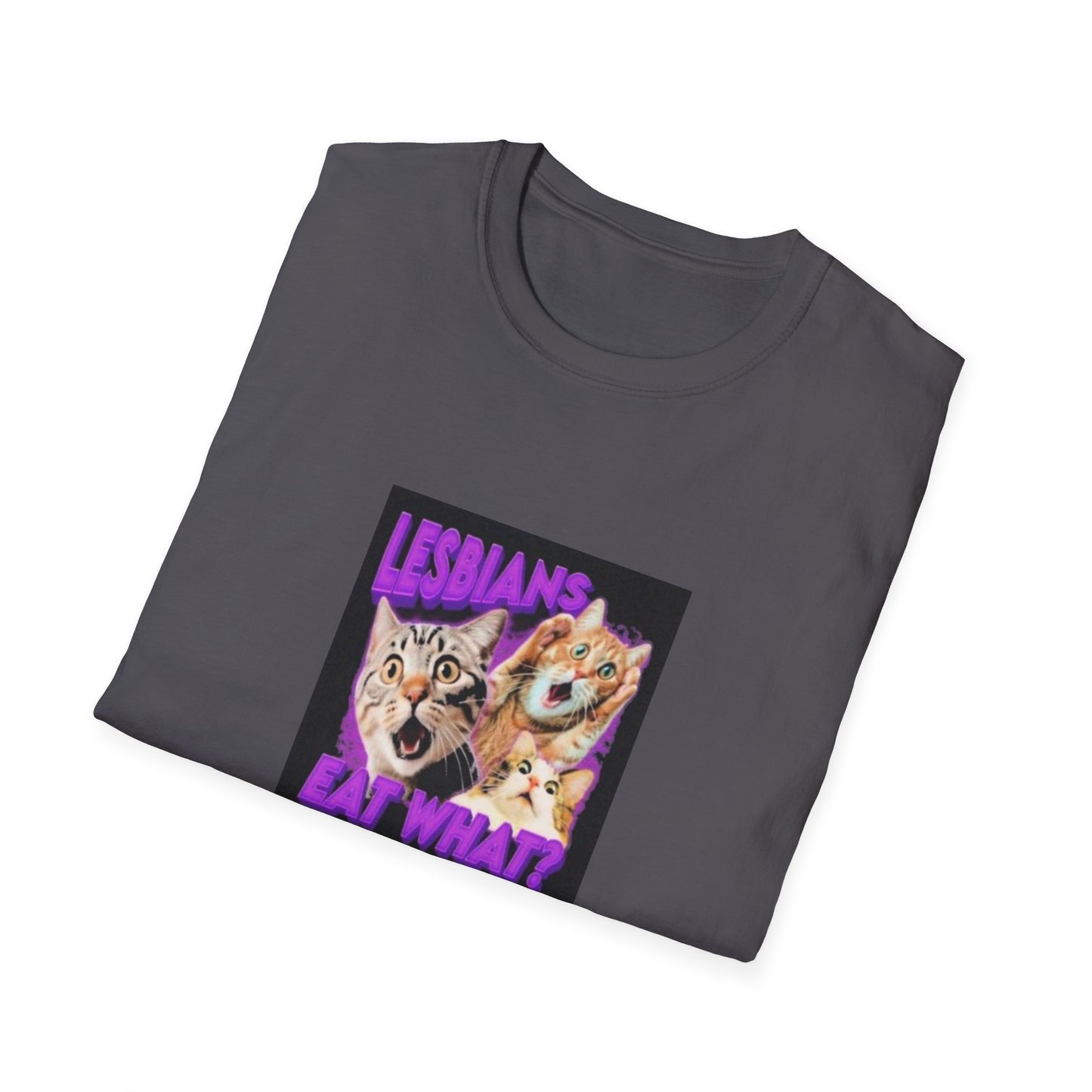 cats LESBIANS EAT WHAT women's comfit t-shirt Unisex Softstyle T-Shirt