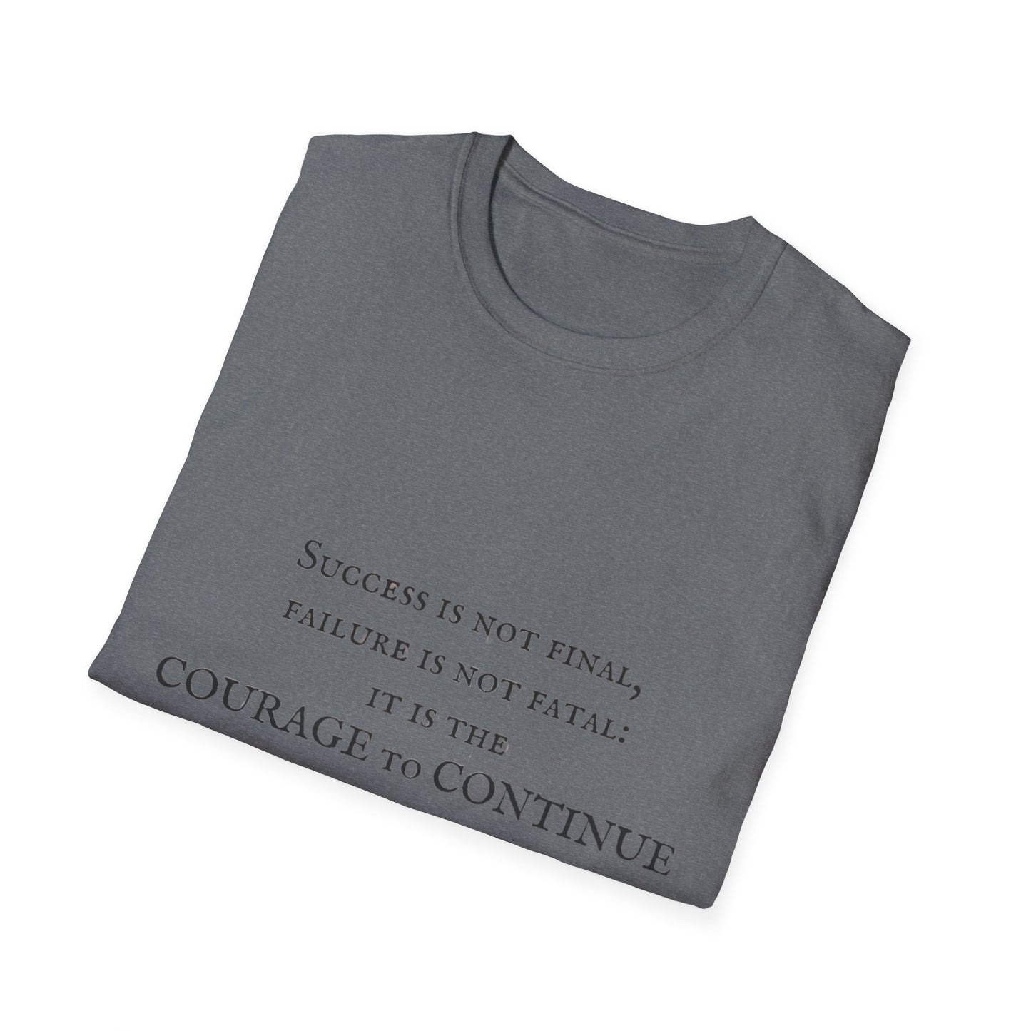Courage to Continue Unisex Softstyle T-Shirt