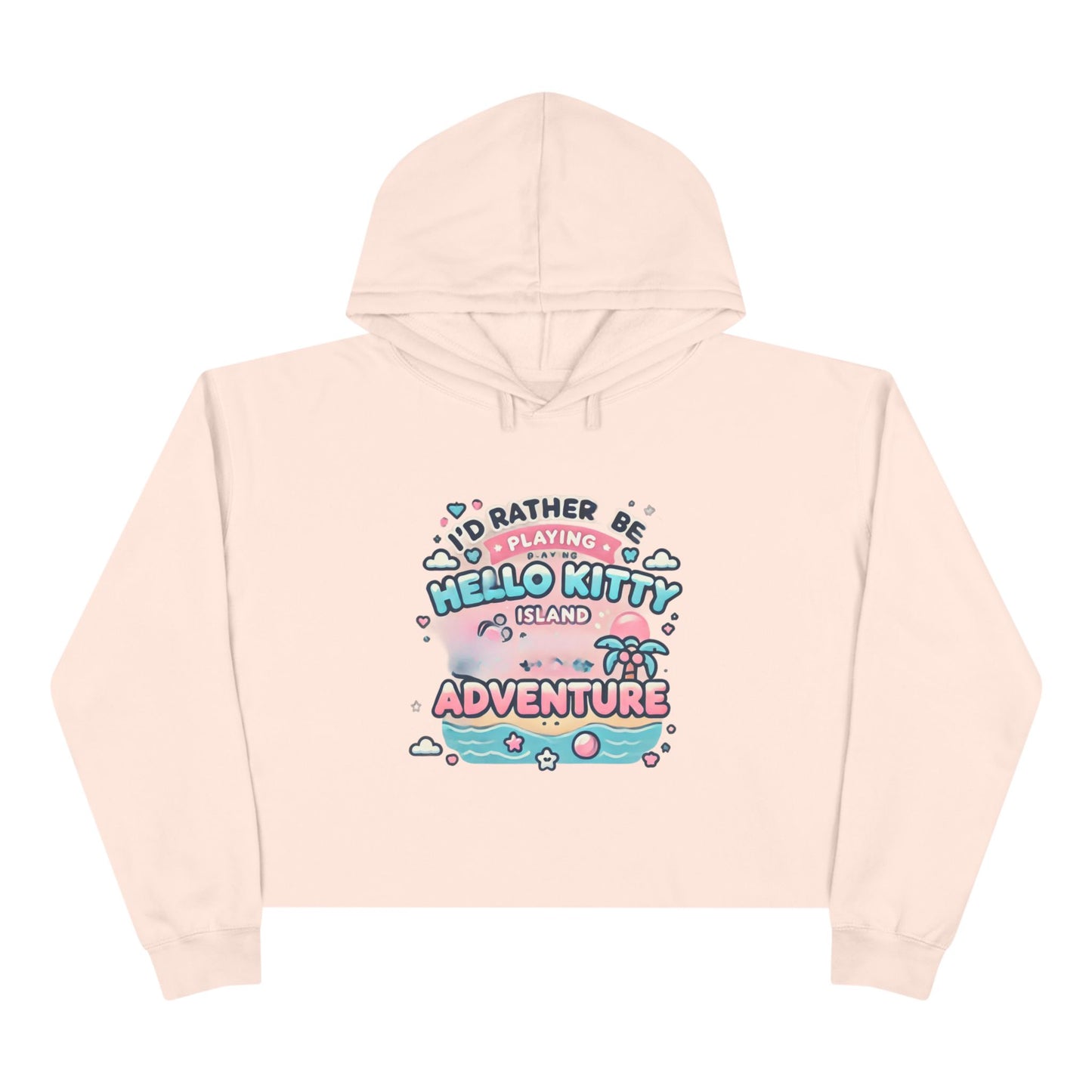 I’d rather be playing Hello Kitty island adventure Crop Hoodie