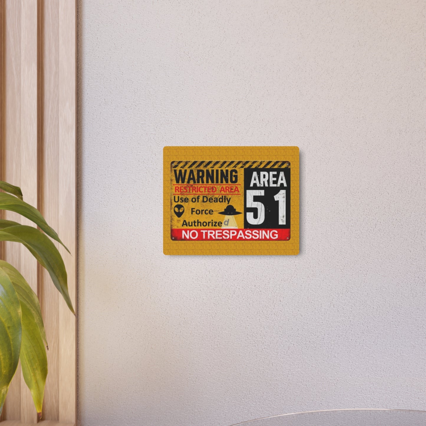 Metal Sign - Area 51 Warning Restricted Area Use of Deadly Force Authorized No Trespassing