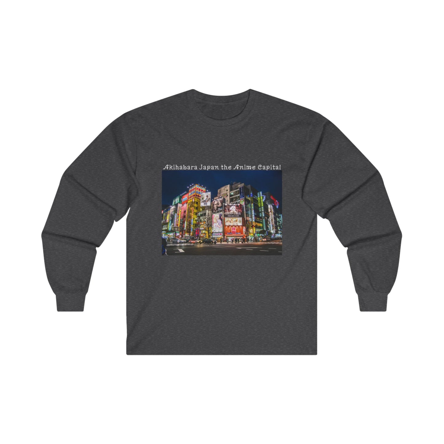 Akihabara Japan The Anime Capital Unisex Ultra Cotton Long Sleeve Tee