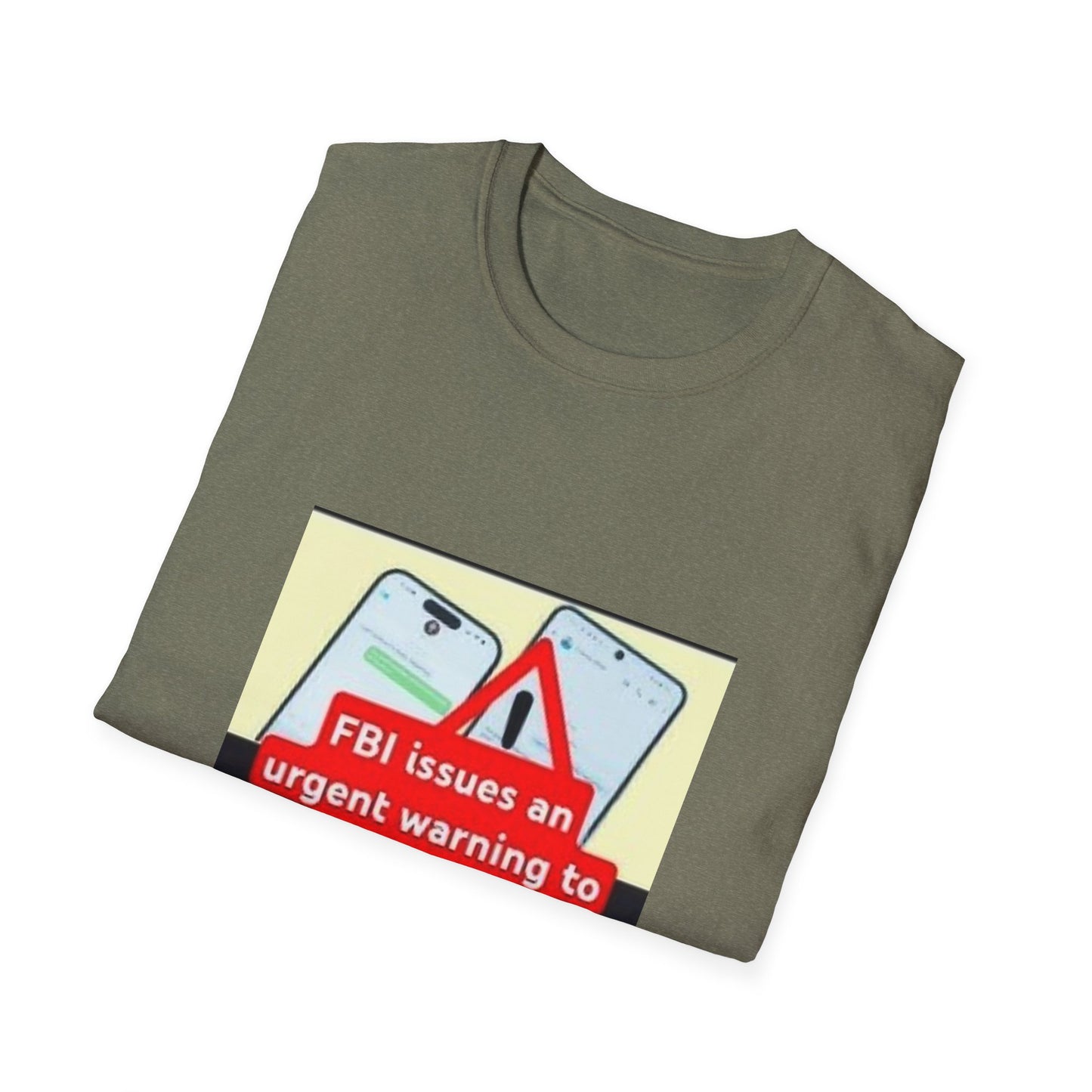 #fbi issues an #urgent #warning to stop #texting between an #apple #iphone and #android #phone Unisex Softstyle T-Shirt