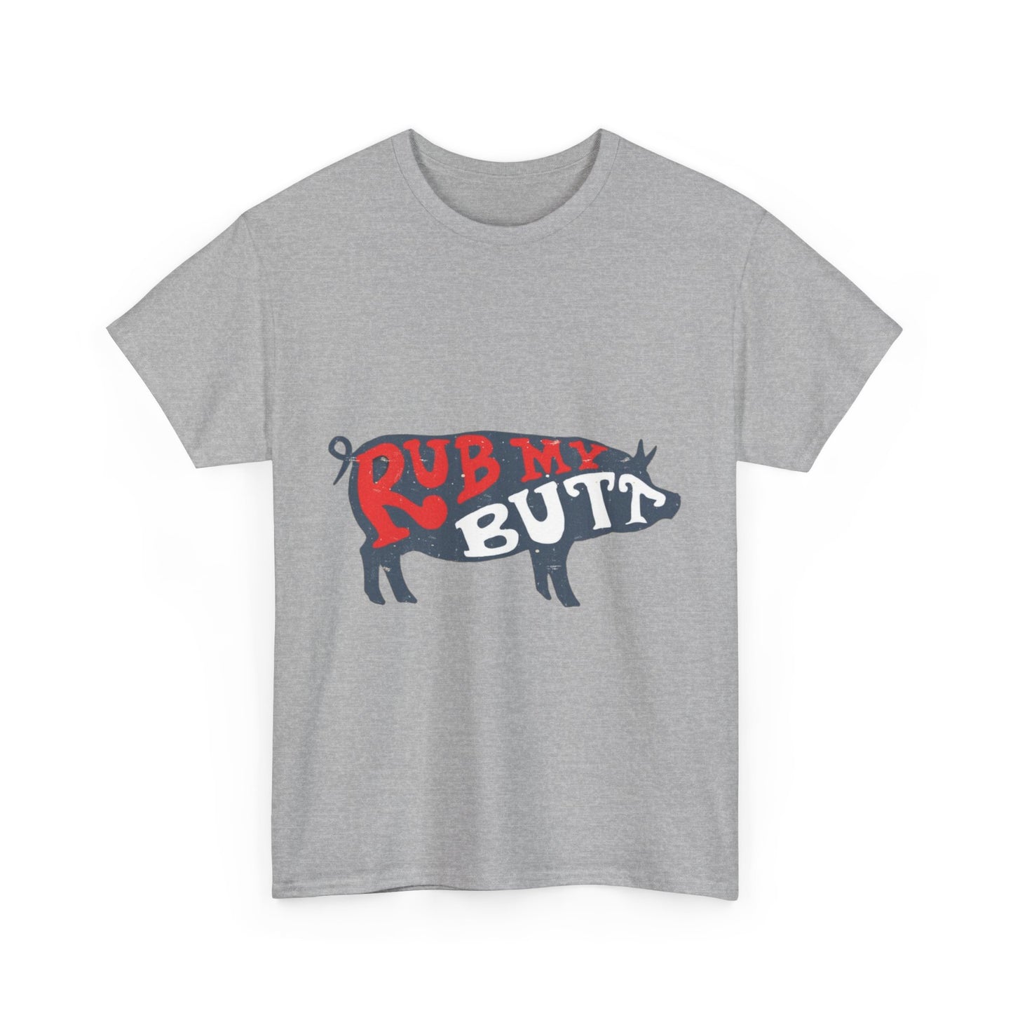 RUB MY BUTT Unisex Heavy Cotton Tee