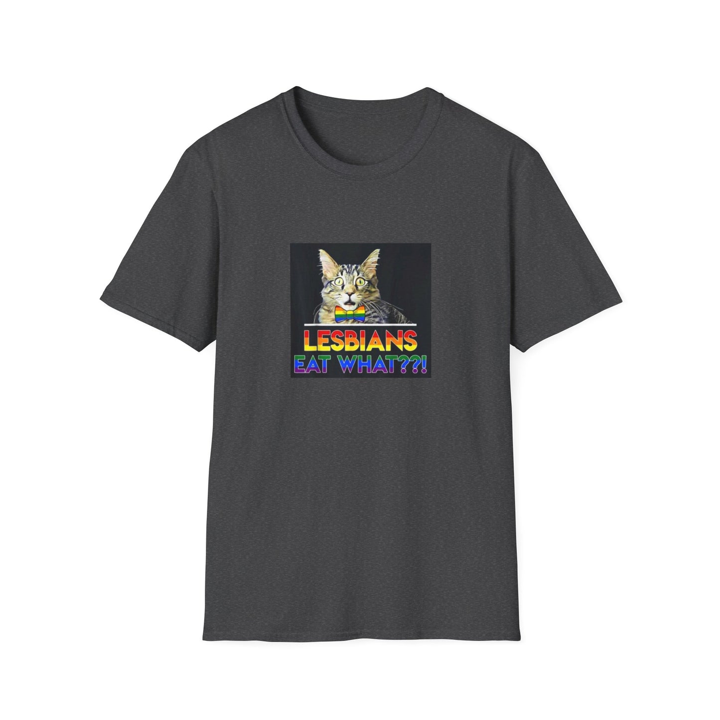 cats LESBIANS EAT WHAT  Unisex Softstyle T-Shirt