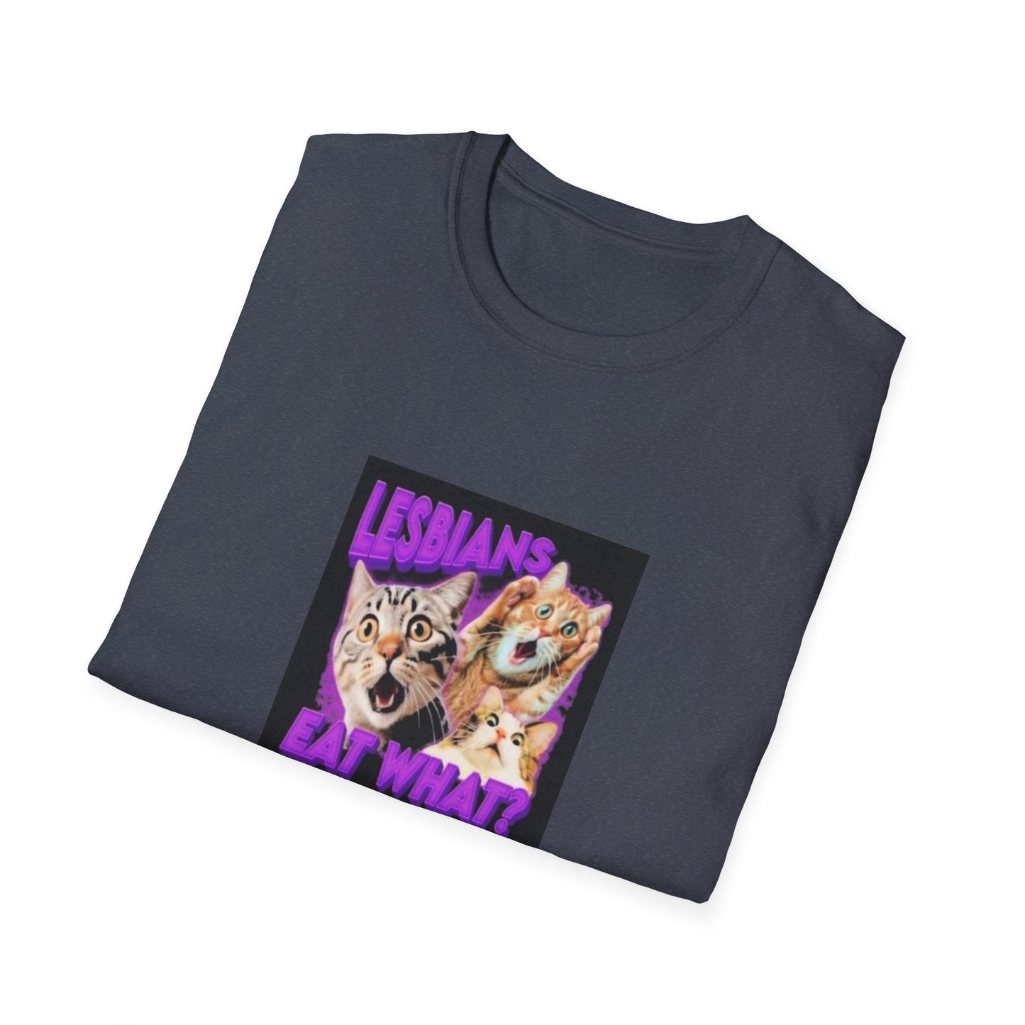 cats LESBIANS EAT WHAT women's comfit t-shirt Unisex Softstyle T-Shirt