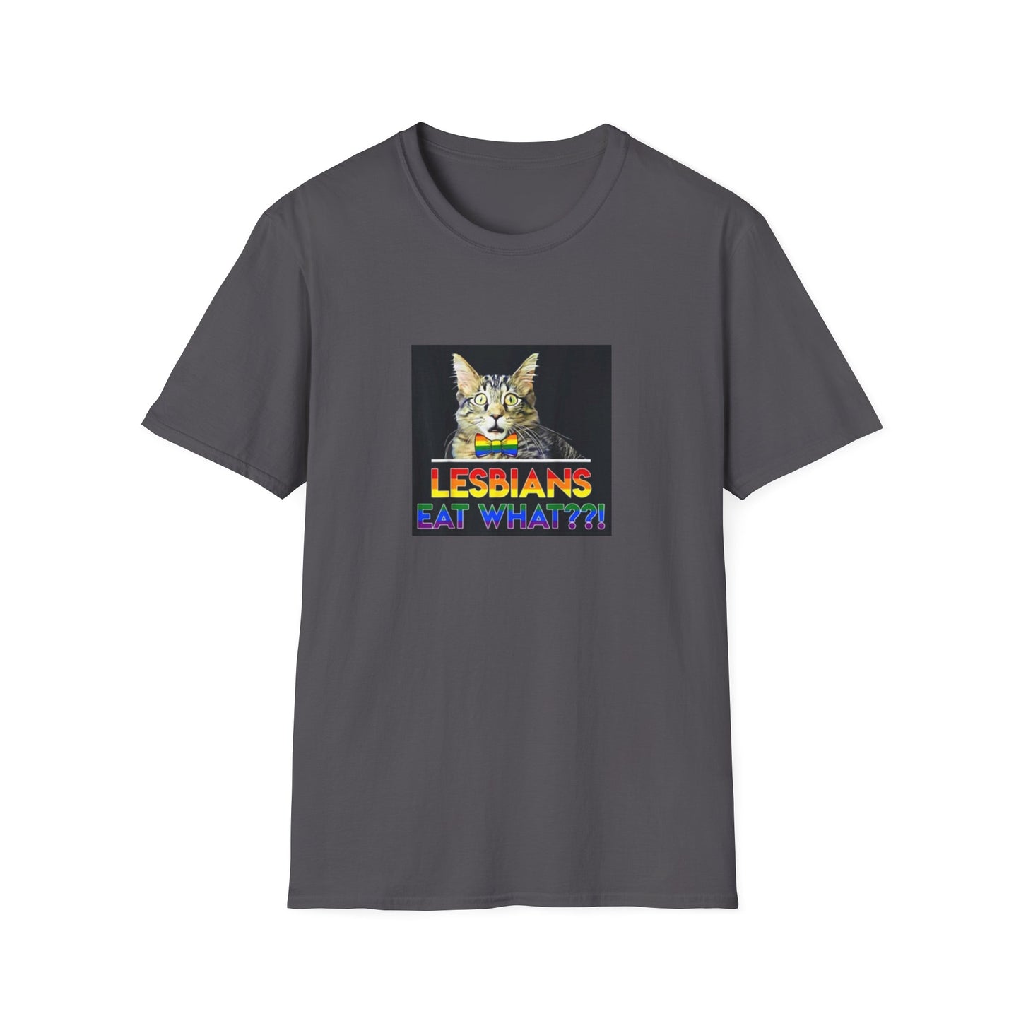 cats LESBIANS EAT WHAT  Unisex Softstyle T-Shirt