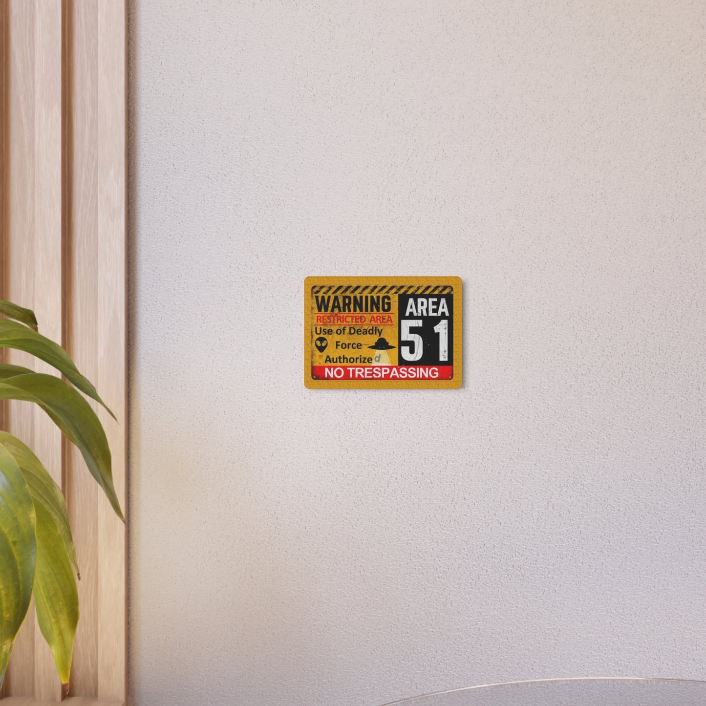 Metal Sign - Area 51 Warning Restricted Area Use of Deadly Force Authorized No Trespassing