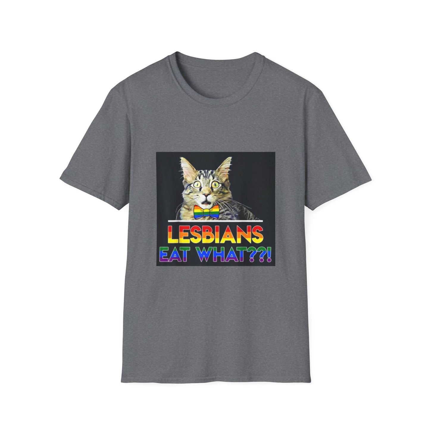 cats LESBIANS EAT WHAT  Unisex Softstyle T-Shirt