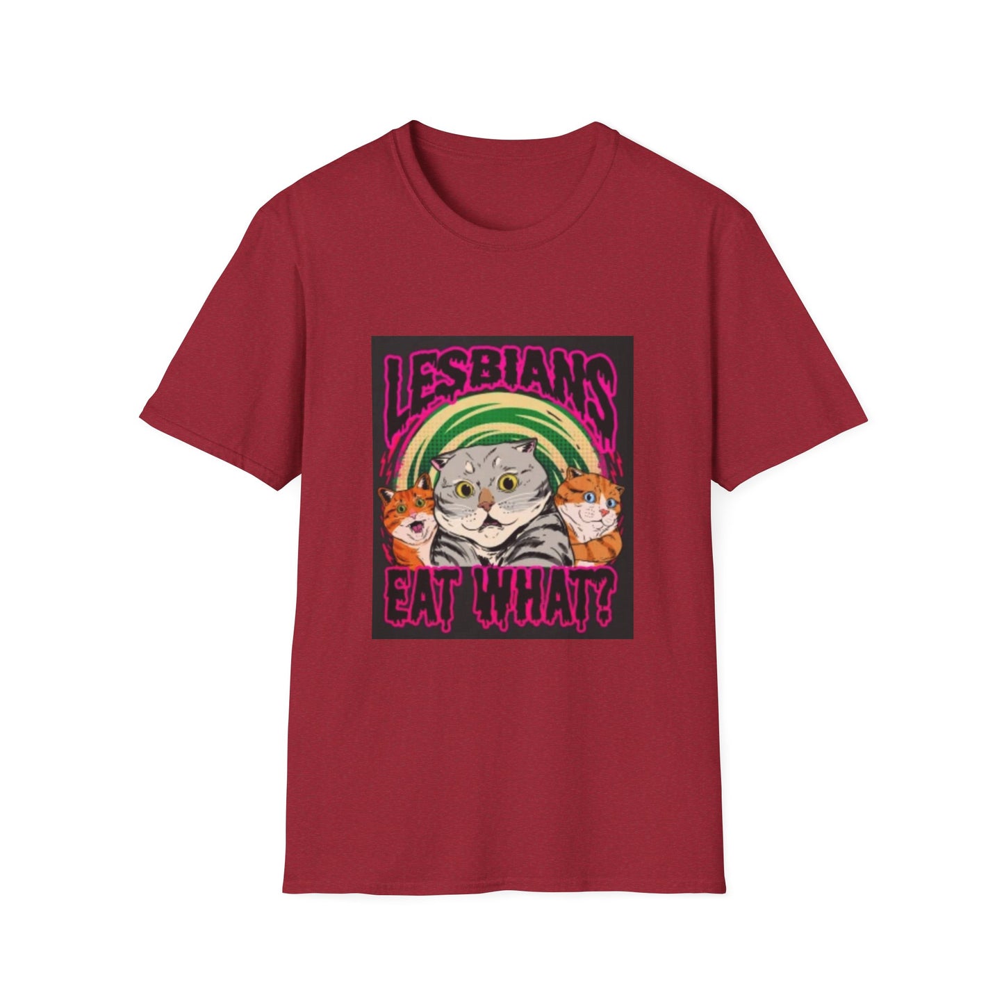 cats LESBIANS EAT WHAT  Unisex Softstyle T-Shirt