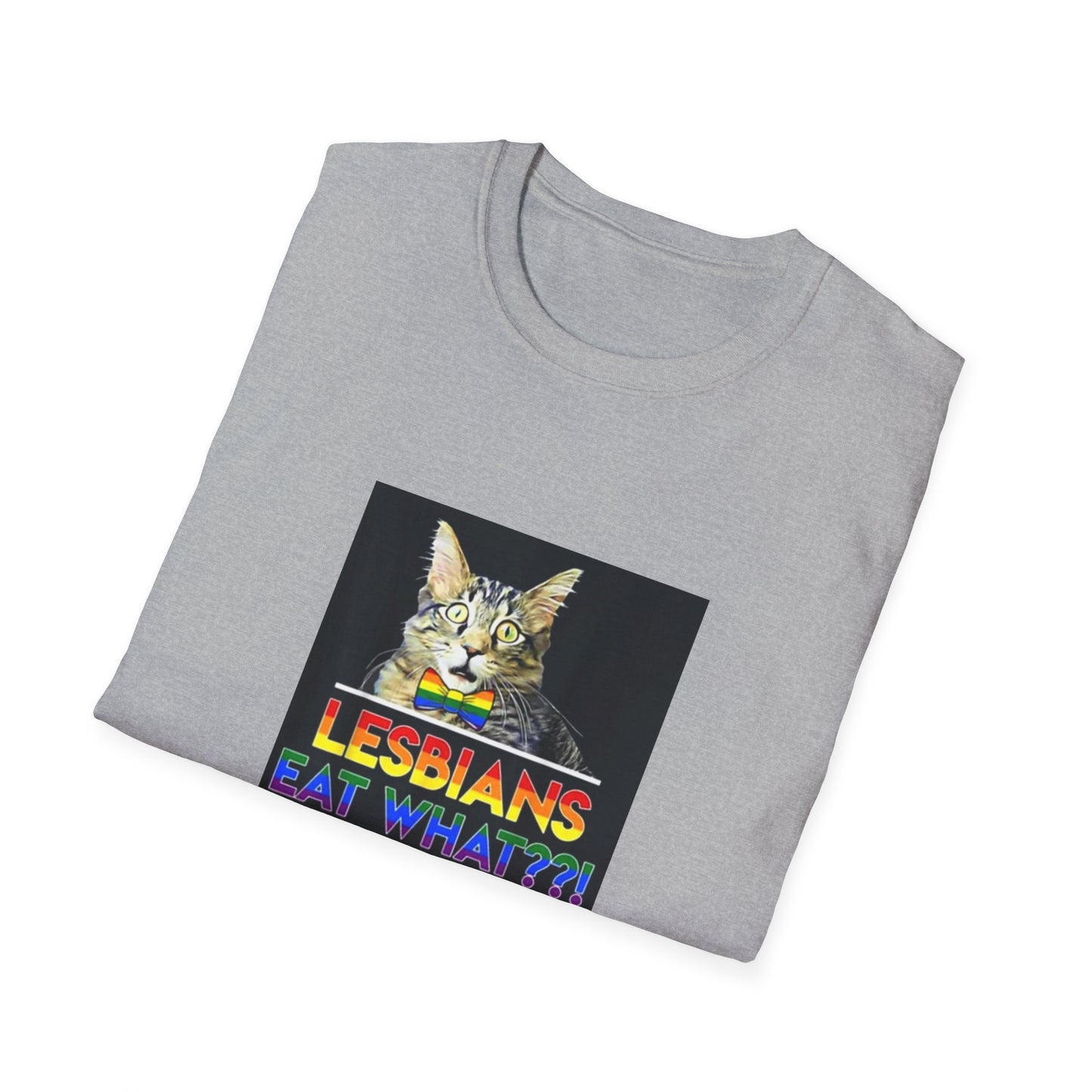 cats LESBIANS EAT WHAT  Unisex Softstyle T-Shirt