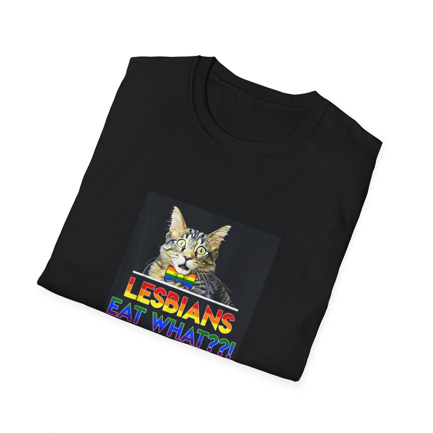 cats LESBIANS EAT WHAT  Unisex Softstyle T-Shirt