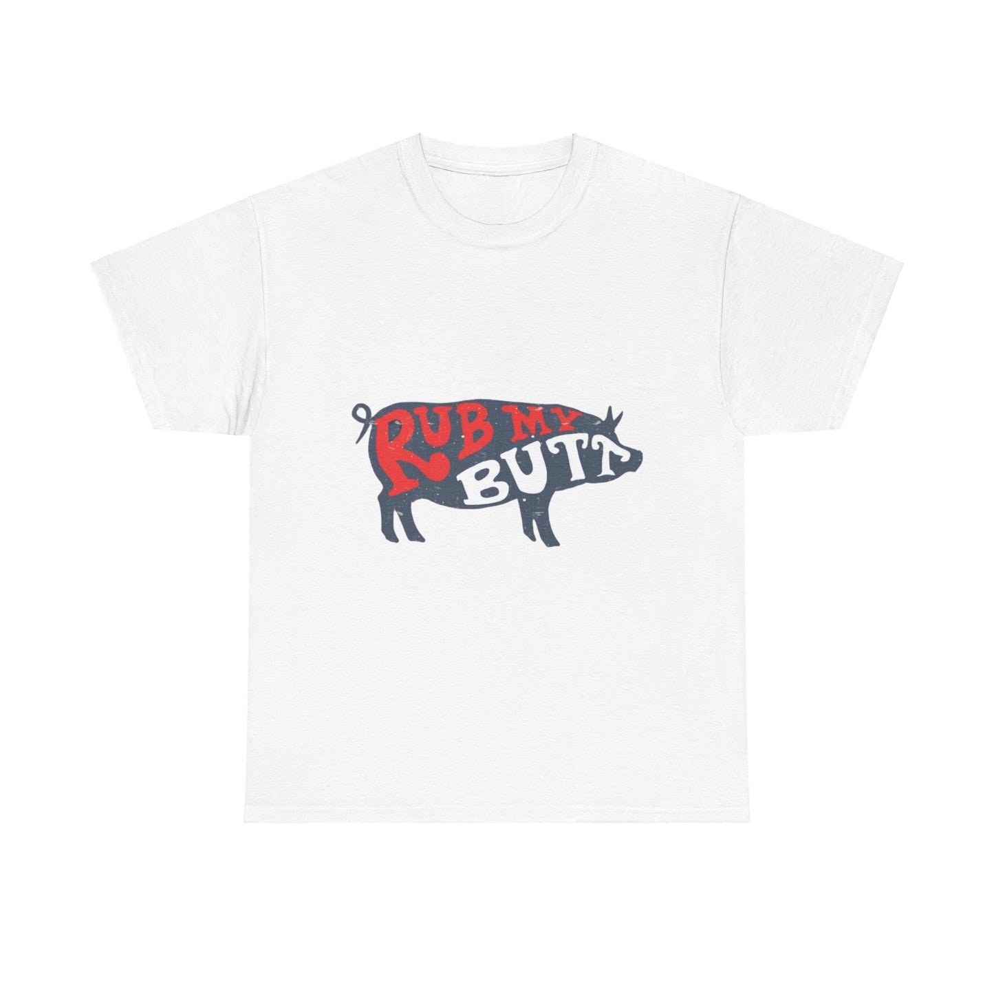RUB MY BUTT Unisex Heavy Cotton Tee