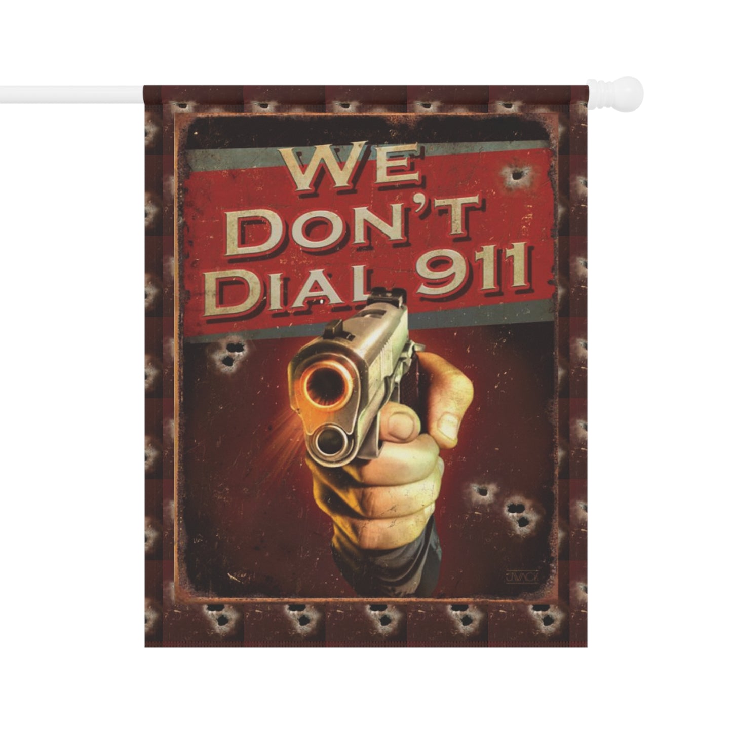 Garden Banner - WE DON'T DIAL 911