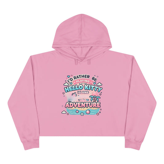 I’d rather be playing Hello Kitty island adventure Crop Hoodie