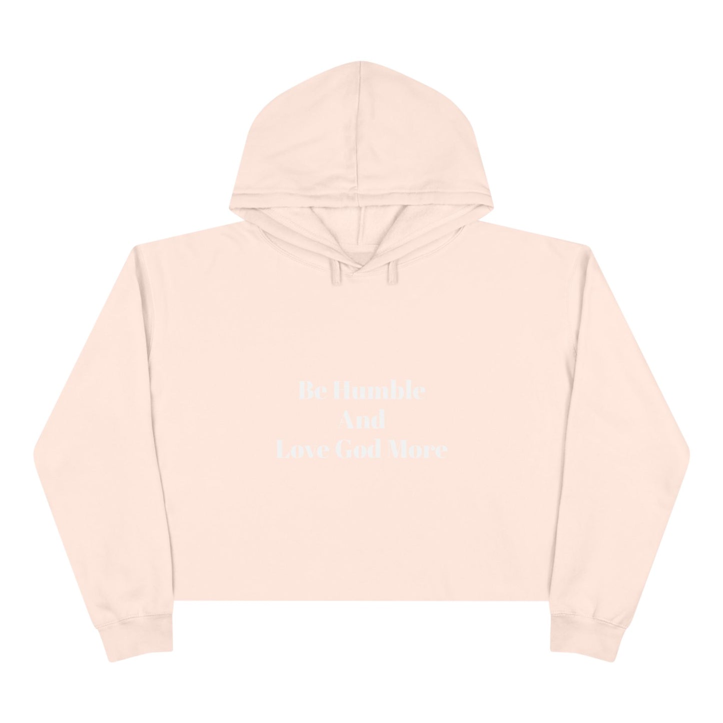 Christian Crop Hoodie - 'To be humble and to love God more'