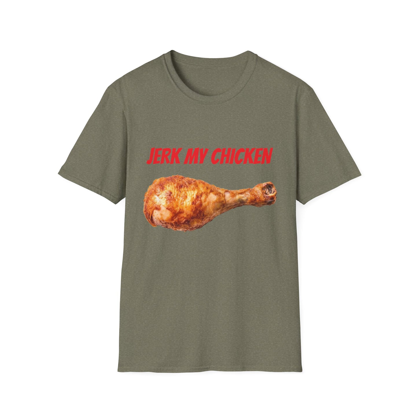 JERK MY CHICKEN T-Shirt