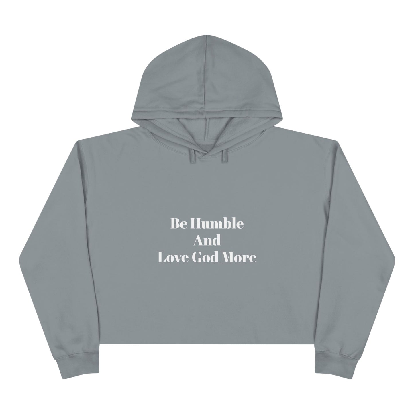 Christian Crop Hoodie - 'To be humble and to love God more'