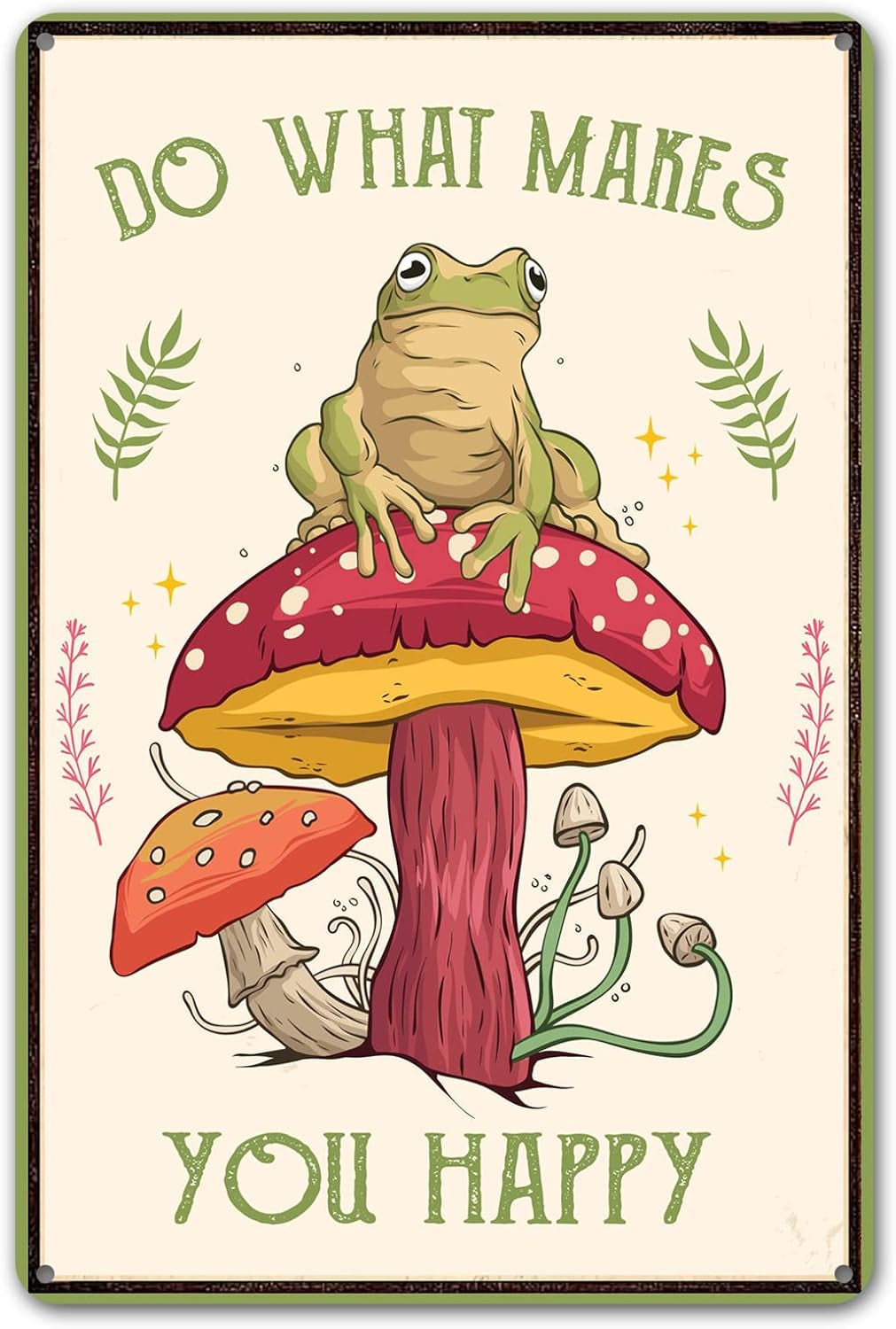 Funny Mushroom Decor Frog Decor Do What Makes You Happy Sign - Cute House, Home, Bedroom, Kitchen, Bathroom, Forest Room Nature Wall Decor, 12 X 8 Inch (247)