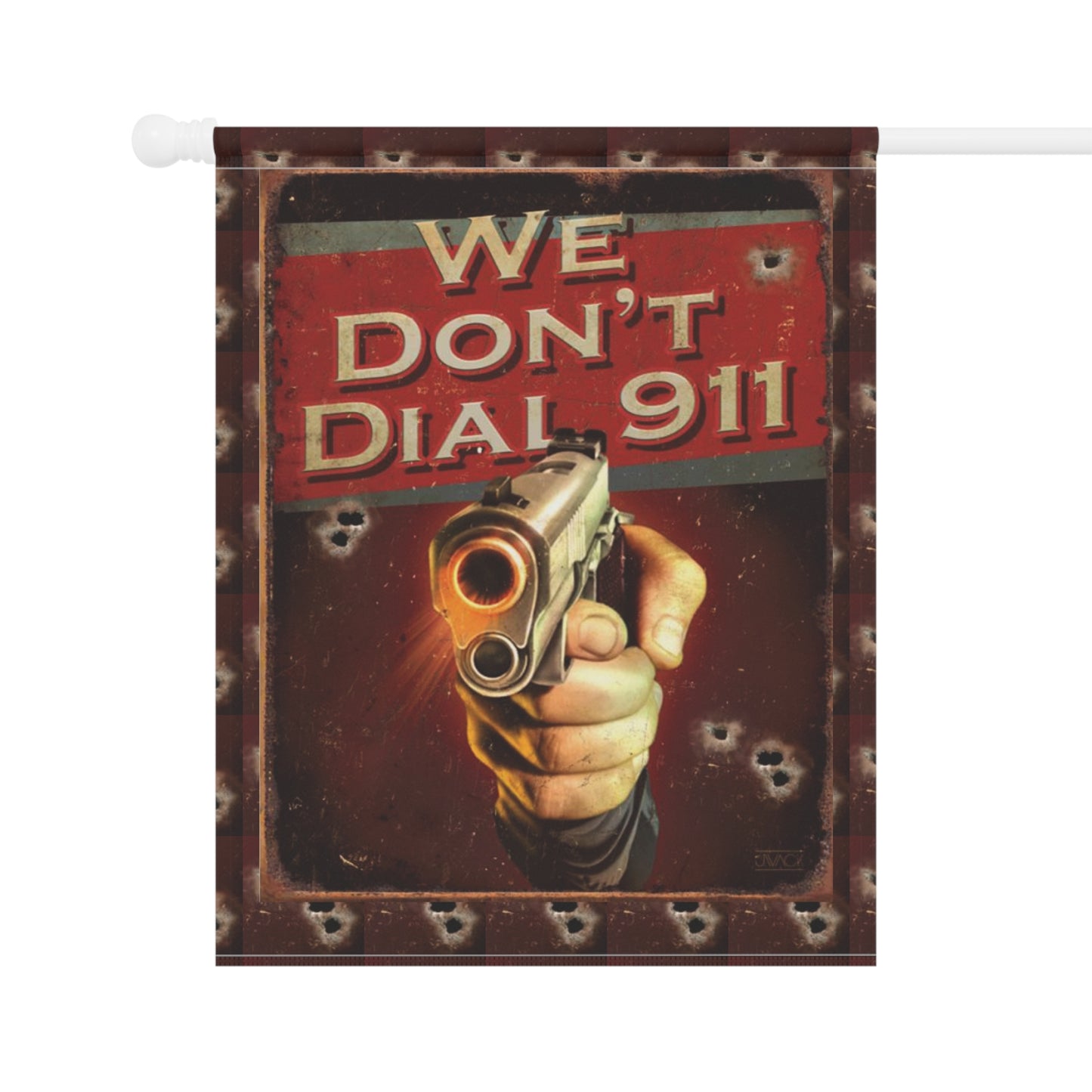 Garden Banner - WE DON'T DIAL 911