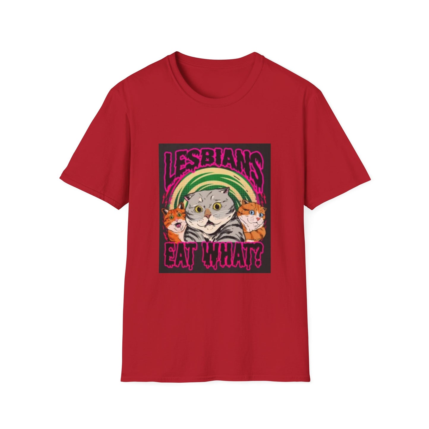 cats LESBIANS EAT WHAT  Unisex Softstyle T-Shirt