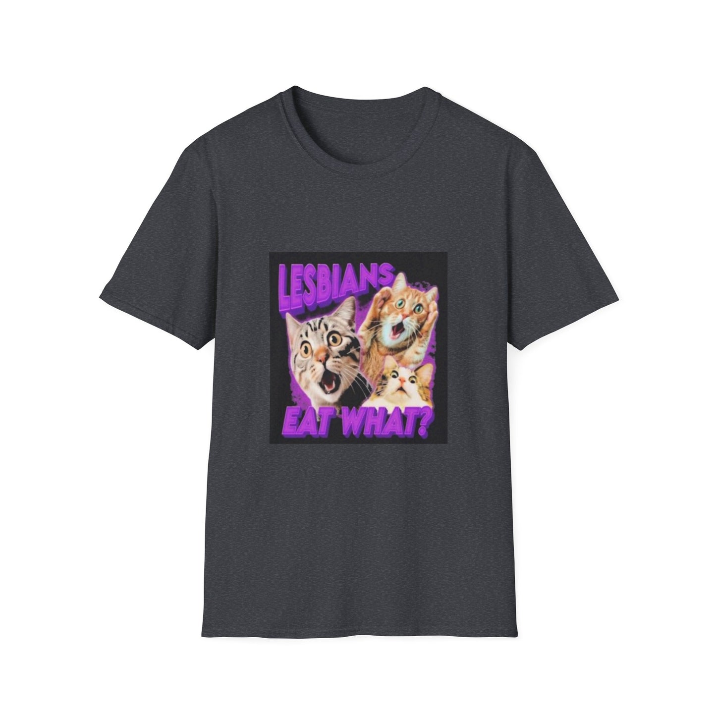 cats LESBIANS EAT WHAT women's comfit t-shirt Unisex Softstyle T-Shirt