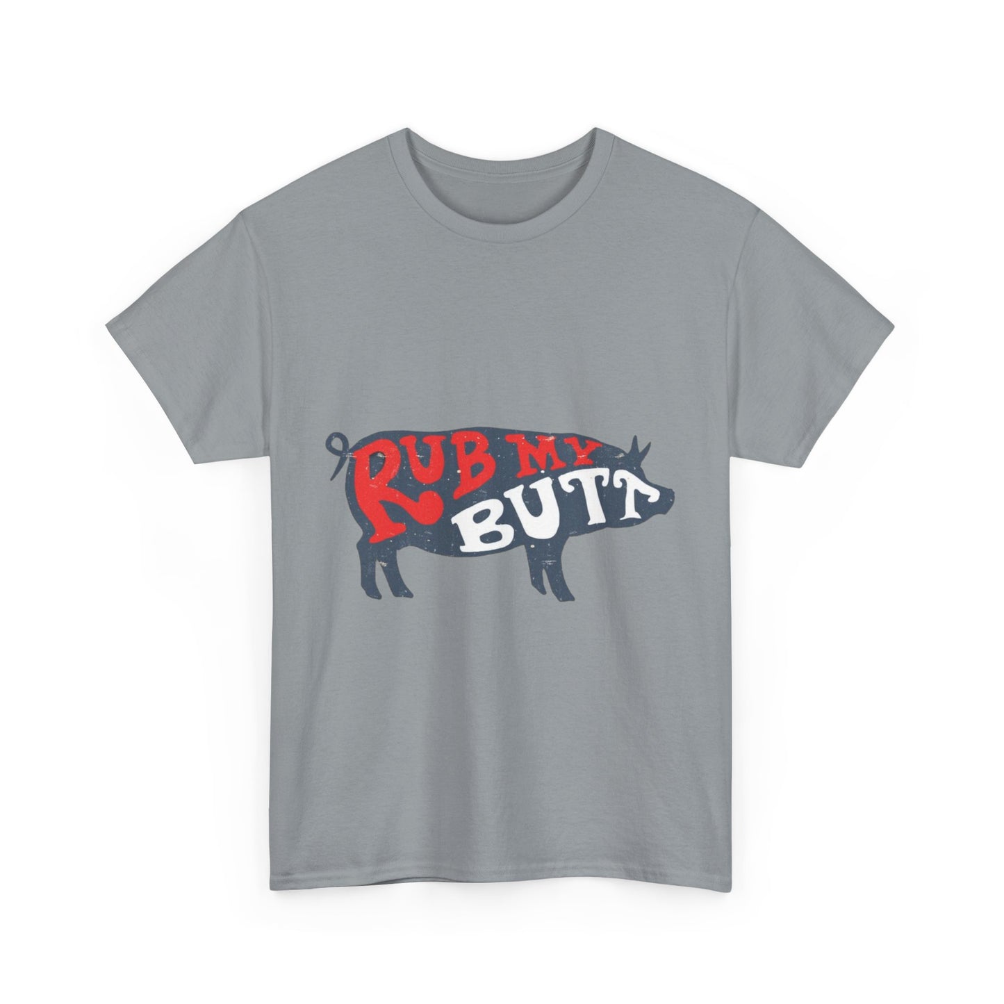 RUB MY BUTT Unisex Heavy Cotton Tee