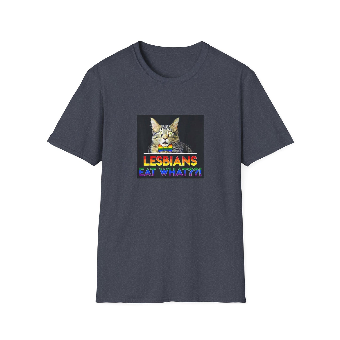 cats LESBIANS EAT WHAT  Unisex Softstyle T-Shirt